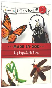 Big Bugs, Little Bugs (I Can Read!2/made By God Series) Big Bugs, Little Bugs (I Can Read!2/made By God Series)