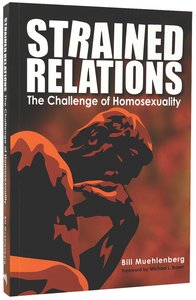 Strained Relations: The Challenge of Homosexuality Strained Relations: The Challenge of Homosexuality