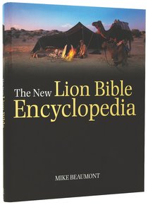 The New Lion Bible Encyclopedia The New Lion Bible Encyclopedia