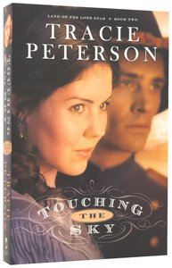 Touching the Sky (Unabridged, 8 CDS) (#02 in Land Of The Lone Star Audio Series) Touching the Sky (Unabridged, 8 CDS) (#02 in Land Of The Lone Star Audio Series)