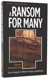 A Ransom For Many (Mark) (Welwyn Commentary Series) A Ransom For Many (Mark) (Welwyn Commentary Series)