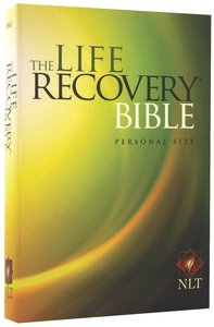 NLT Life Recovery Bible Personal Size (Black Letter Edition) NLT Life Recovery Bible Personal Size (Black Letter Edition)