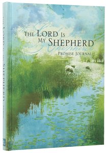 Promise Journal: The Lord is My Shepherd Promise Journal: The Lord is My Shepherd