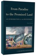 From Paradise to the Promised Land: An Introduction to the Pentateuch (3rd Edition) Paperback
