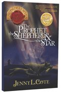 Prophet, the Shepherd and the Star, the (#01 in Epic Order Of The Seven Series) Paperback