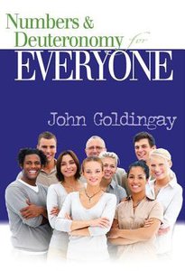 Numbers and Deuteronomy For Everyone (Old Testament Guide For Everyone Series) Numbers and Deuteronomy For Everyone (Old Testament Guide For Everyone Series)