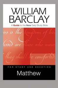 Matthew (Guide To The New Daily Study Bible Series) Matthew (Guide To The New Daily Study Bible Series)