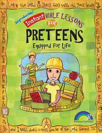 Equipped For Life (Ages 10-12) (Instant Bible Lessons Series) Equipped For Life (Ages 10-12) (Instant Bible Lessons Series)