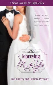 Mr Right #03: Marrying Mr Right (#03 in Mr. Right Series) Mr Right #03: Marrying Mr Right (#03 in Mr. Right Series)
