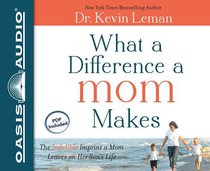 What a Difference a Mom Makes (Unabridged, 6 Cds) What a Difference a Mom Makes (Unabridged, 6 Cds)