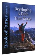 Book of James (Study Guide) (Volume 2) (#02 in Developing A Faith That Works Series) Paperback