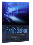Hiddenness and Manifestation (Part 1) (#01 in Being With God Series) Paperback