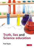 Truth, Lies and Science Education Paperback