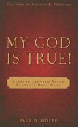 My God is True! Paperback