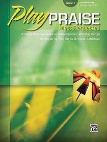 Play Praise #05: Most Requested (Music Book) Play Praise #05: Most Requested (Music Book)