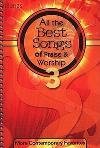 All the Best Songs of Praise 3 (Music Book) All the Best Songs of Praise 3 (Music Book)