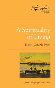 A Spirituality of Living A Spirituality of Living