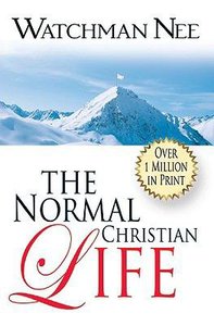 The Normal Christian Life The Normal Christian Life