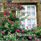 God's Affirmation (Being In Him Series) CD
