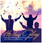 Healing Glory: Anointed Healing From Heaven! CD