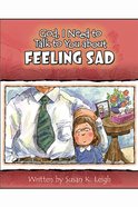 Feeling Sad (God, I Need To Talk To You About Series) Paperback