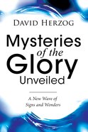 Mysteries of the Glory Unveiled Paperback