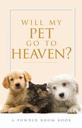 Will My Pet Go to Heaven? eBook