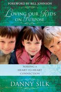 Loving Our Kids on Purpose eBook