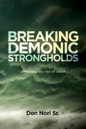 Breaking Demonic Strongholds eBook