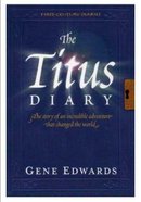 The Titus Diary (#02 in First Century Diaries Series) Paperback