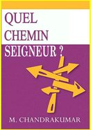 Quel Chemin Seigneur? (French) Paperback