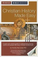 Christian History Made Easy (Rose Bible Basics Series) Paperback
