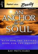 An Anchor For the Soul: Help For the Present, Hope For the Future (Abridged, 2 Cds) CD