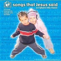Songs That Jesus Said Songs That Jesus Said