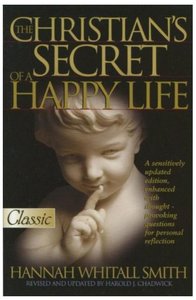 The Christians Secret of a Happy Life (Pure Gold Classics Series) The Christians Secret of a Happy Life (Pure Gold Classics Series)
