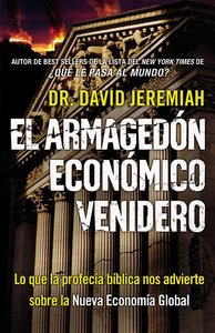 El Armagedon Economico Venidero (The Coming Economic Armageddon) El Armagedon Economico Venidero (The Coming Economic Armageddon)