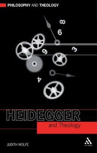 Heidegger and Theology (Philosophy And Theology Series) Heidegger and Theology (Philosophy And Theology Series)