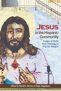 Jesus in the Hispanic Community Jesus in the Hispanic Community