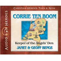 Corrie Ten Boom - Keeper of the Angels Den (Unabridged, 5 CDS) (Christian Heroes Then & Now Audio Series) Corrie Ten Boom - Keeper of the Angels Den (Unabridged, 5 CDS) (Christian Heroes Then & Now Audio Series)