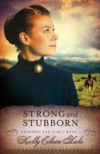 Strong and Stubborn (Husbands For Hire Series) Strong and Stubborn (Husbands For Hire Series)