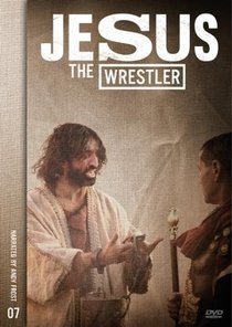 Jesus the Wrestler Jesus the Wrestler