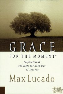 Grace For the Moment: Thoughts For Each Day of Year (Tan) Grace For the Moment: Thoughts For Each Day of Year (Tan)