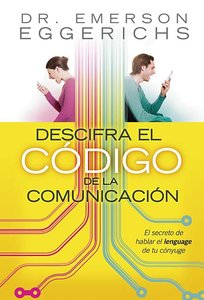 Descifre El Codigo Do La Comunicacion (Cracking The Communication Code) Descifre El Codigo Do La Comunicacion (Cracking The Communication Code)