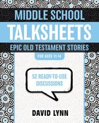 Middleschool Talksheets: Epic Old Testament Stories Paperback