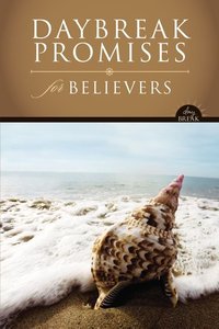 Daybreak: Promises For Believers (Daybreak Books Series) Daybreak: Promises For Believers (Daybreak Books Series)