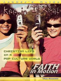Keepin It Real (Leader Guide) (Faith In Motion Series) Keepin It Real (Leader Guide) (Faith In Motion Series)