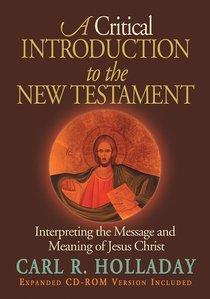 A Critical Introduction to the New Testament (With Cdrom) A Critical Introduction to the New Testament (With Cdrom)
