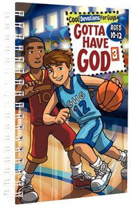 Gotta Have God #03 (Boys Aged 10-12) (#03 in Gotta Have God Series) Gotta Have God #03 (Boys Aged 10-12) (#03 in Gotta Have God Series)