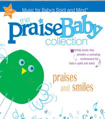 Praises and Smiles (Praise Baby Collection Series) Praises and Smiles (Praise Baby Collection Series)