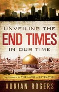 Unveiling the End Times in Our Time Paperback